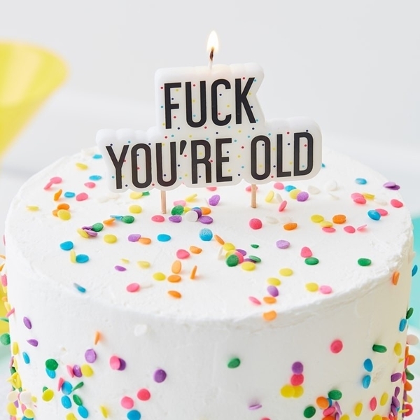 Picture of F*ck You 're Old Birthday Cake Candle