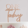 Picture of Rose Gold One Today  Cake Topper